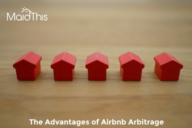 The Advantages of Airbnb Arbitrage