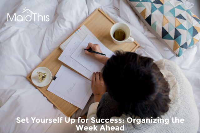 Set Yourself Up for Success: Organizing the Week Ahead