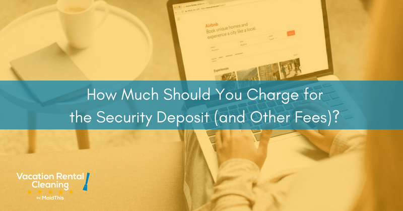 How Much You Should Charge for the Security Deposit (And Other Fees)