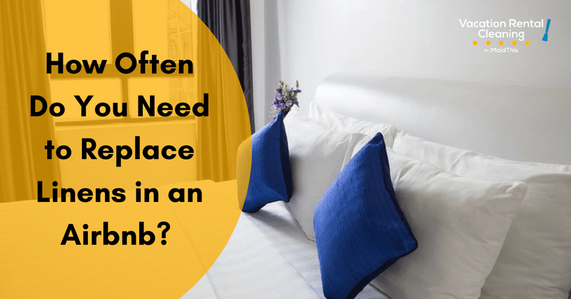 How Often Do You Need to Replace Linens in an Airbnb?